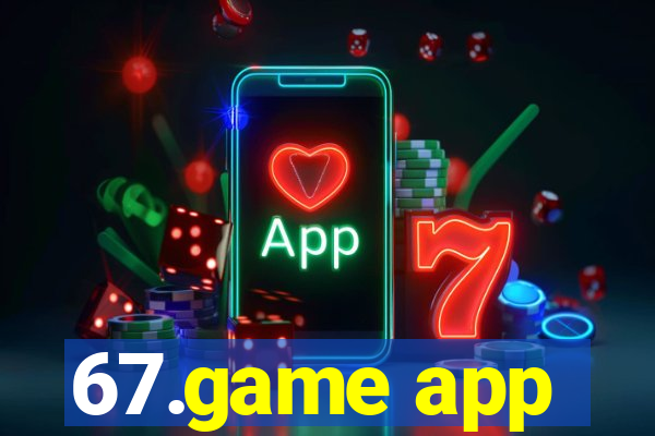 67.game app